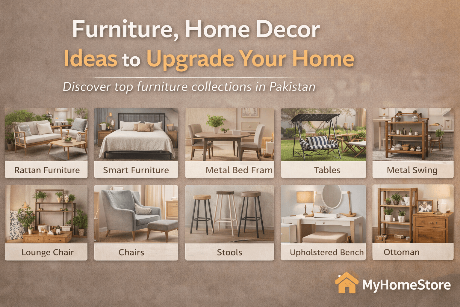 Furniture, Home Decor Ideas to Upgrade Your Home - myhomestore.com.pk