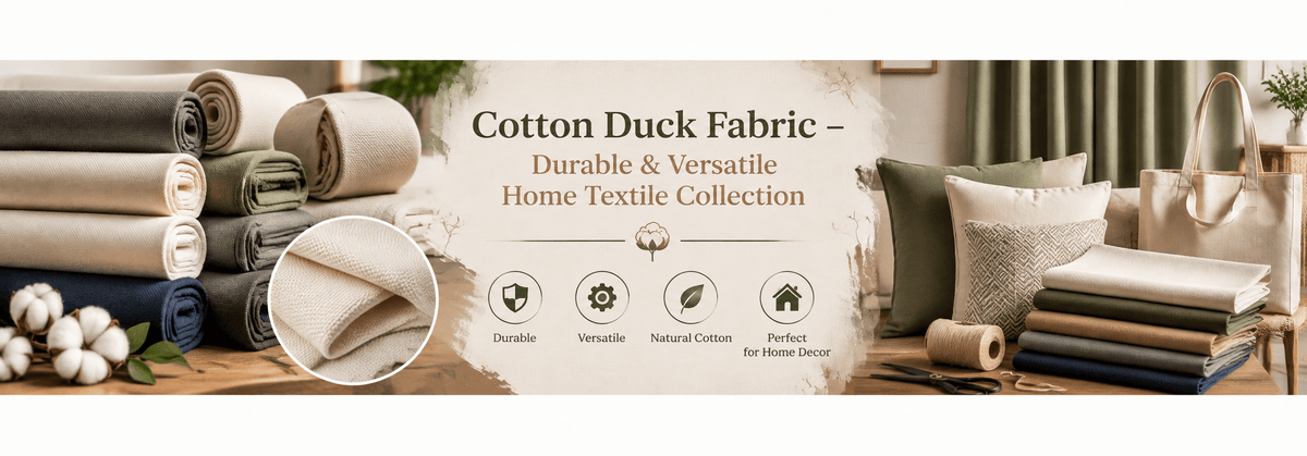 Cotton Duck Fabric – Durable & Versatile Home Textile Collection - myhomestore.com.pk